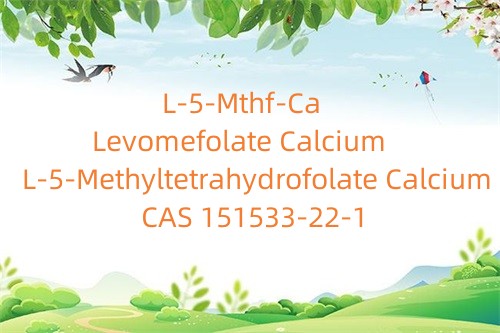 L-5- Methyltetrahydrofolate Cailciam_Levomefolate Cailciam_L-5-Mthf-Ca